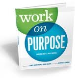 Work on Purpose: A formula to finding fulfillment