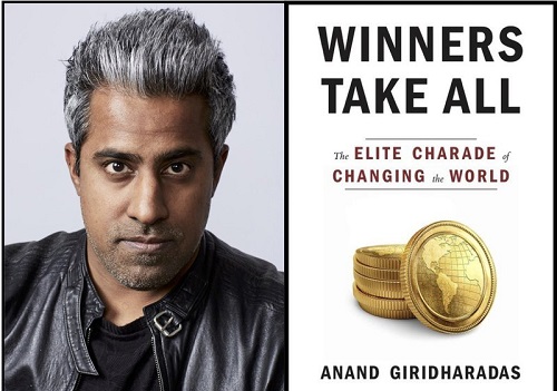 Winners Take All: The Elite Charade of Changing the World with Anand Giridharadas