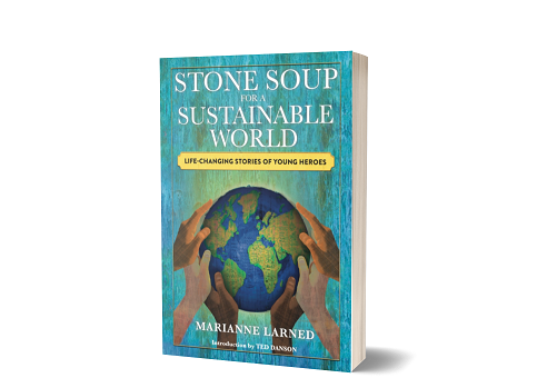 Stone Soup for a Sustainable World: New book profiles young climate change activists